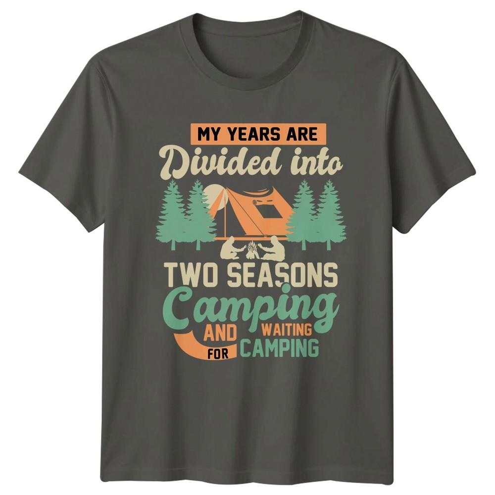 My Years Are Divided Unisexs TShirt Camping Outdoor S
