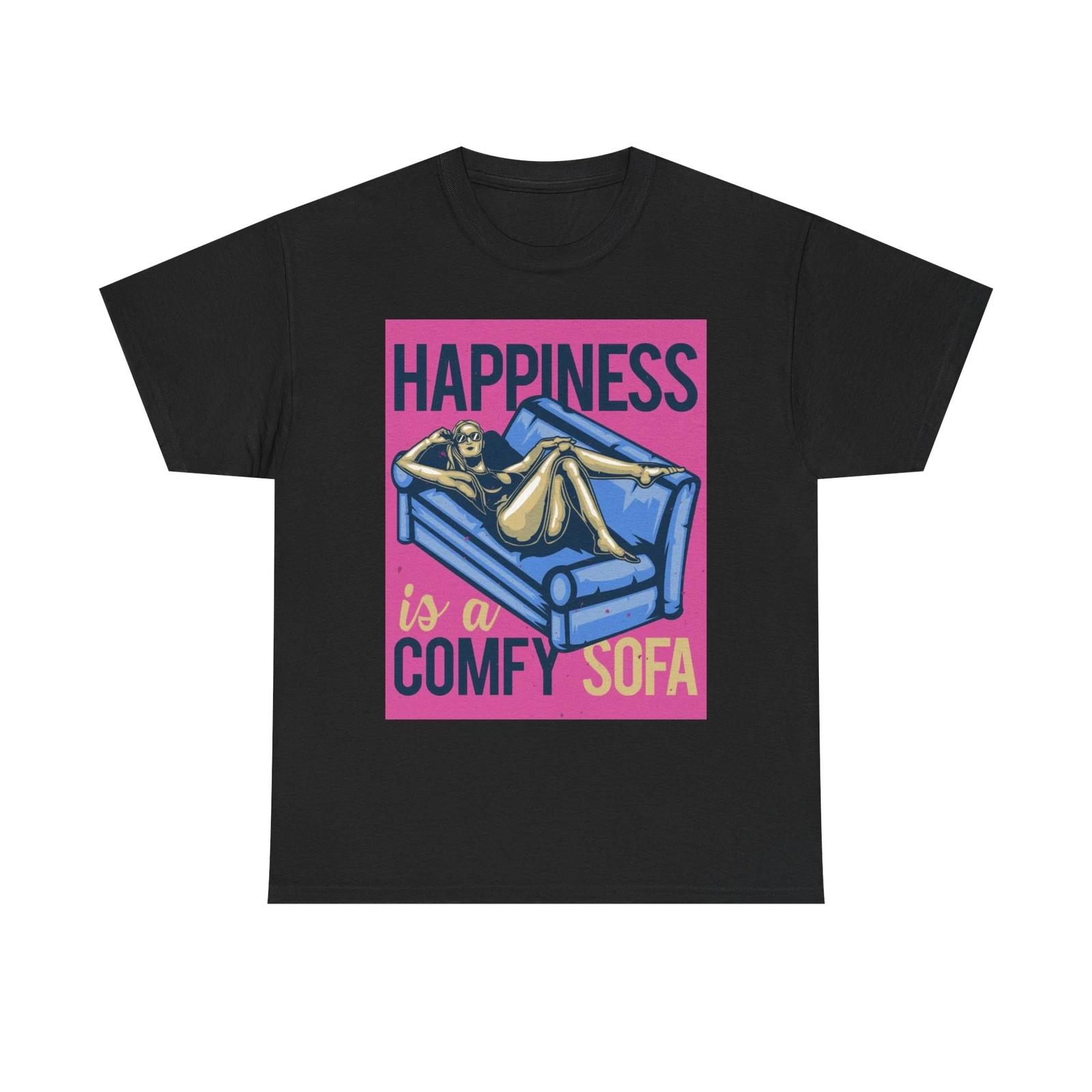 Men s and Women s T-shirts Happiness Is A Comfy Sofa Graphic XXXXL