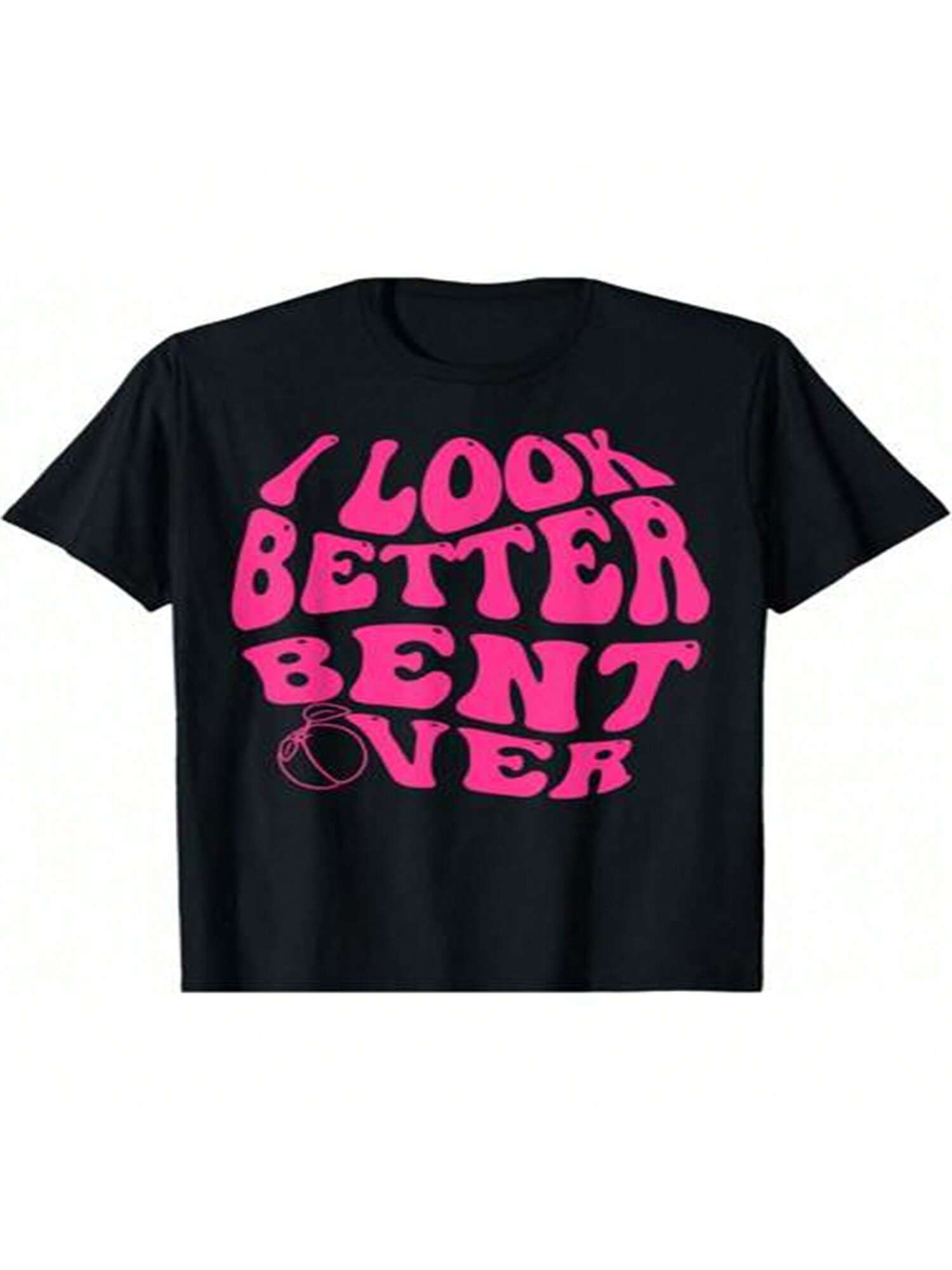 Look Better Bent Over Funny Saying Groovy T-Shirt S