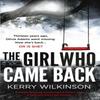 The Girl Who Came Back by Kerry Wilkinson Paperback Book 9780349132471