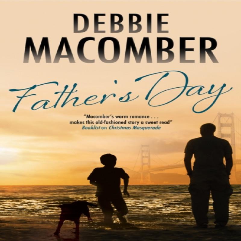 Fathers Day by Debbie Macomber Hardback Book 9780727890597