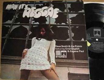 

LP Record DAVE SMITH & THE PYLOTS, ERROL ENGL - Man It s Reggae SAGA8149 Saga Eros 1970 UK Reggae, Ska & Dub Used