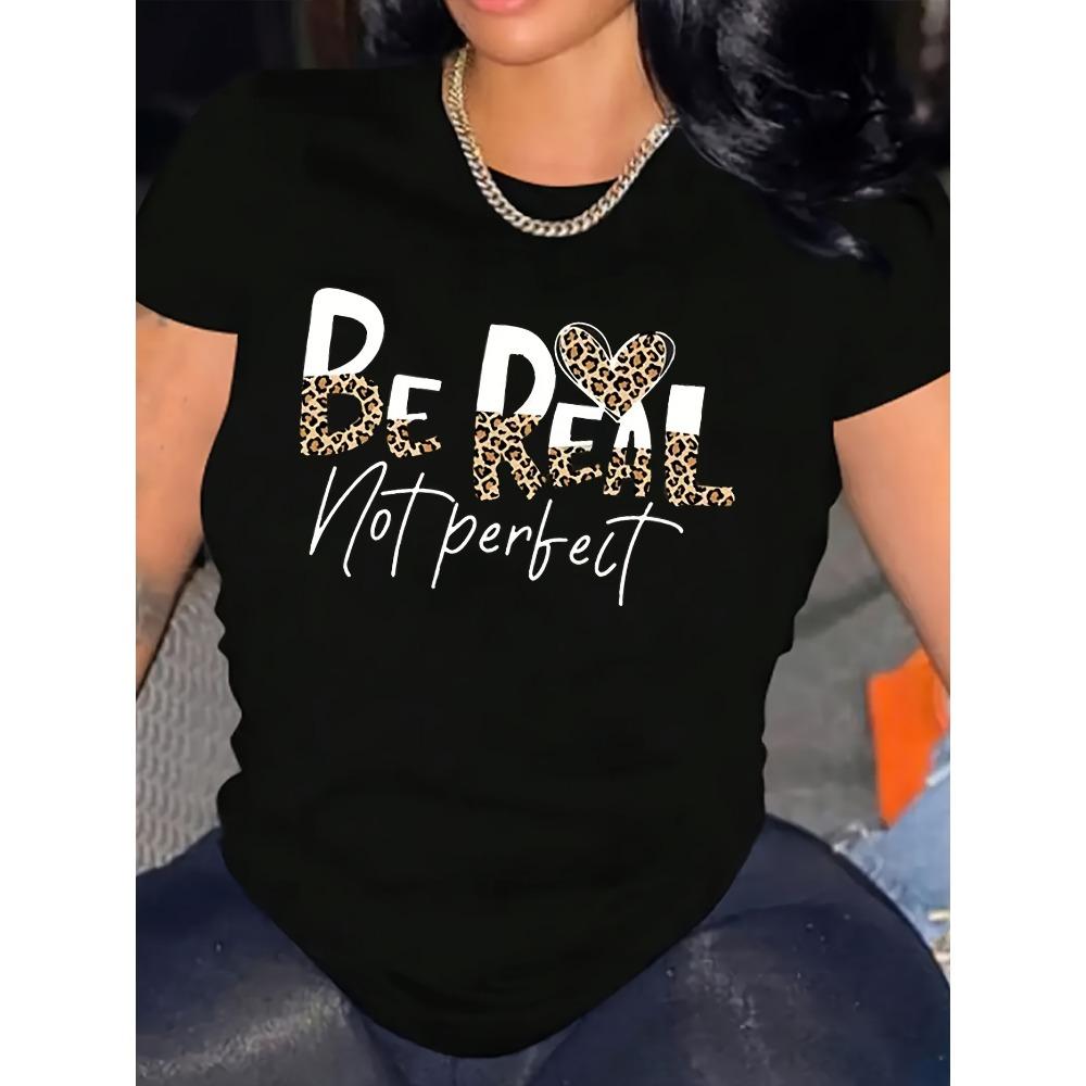 

Women T-shirt Be Real Not Perfect Women s Tee Leopard Heart Graphic Black Top S