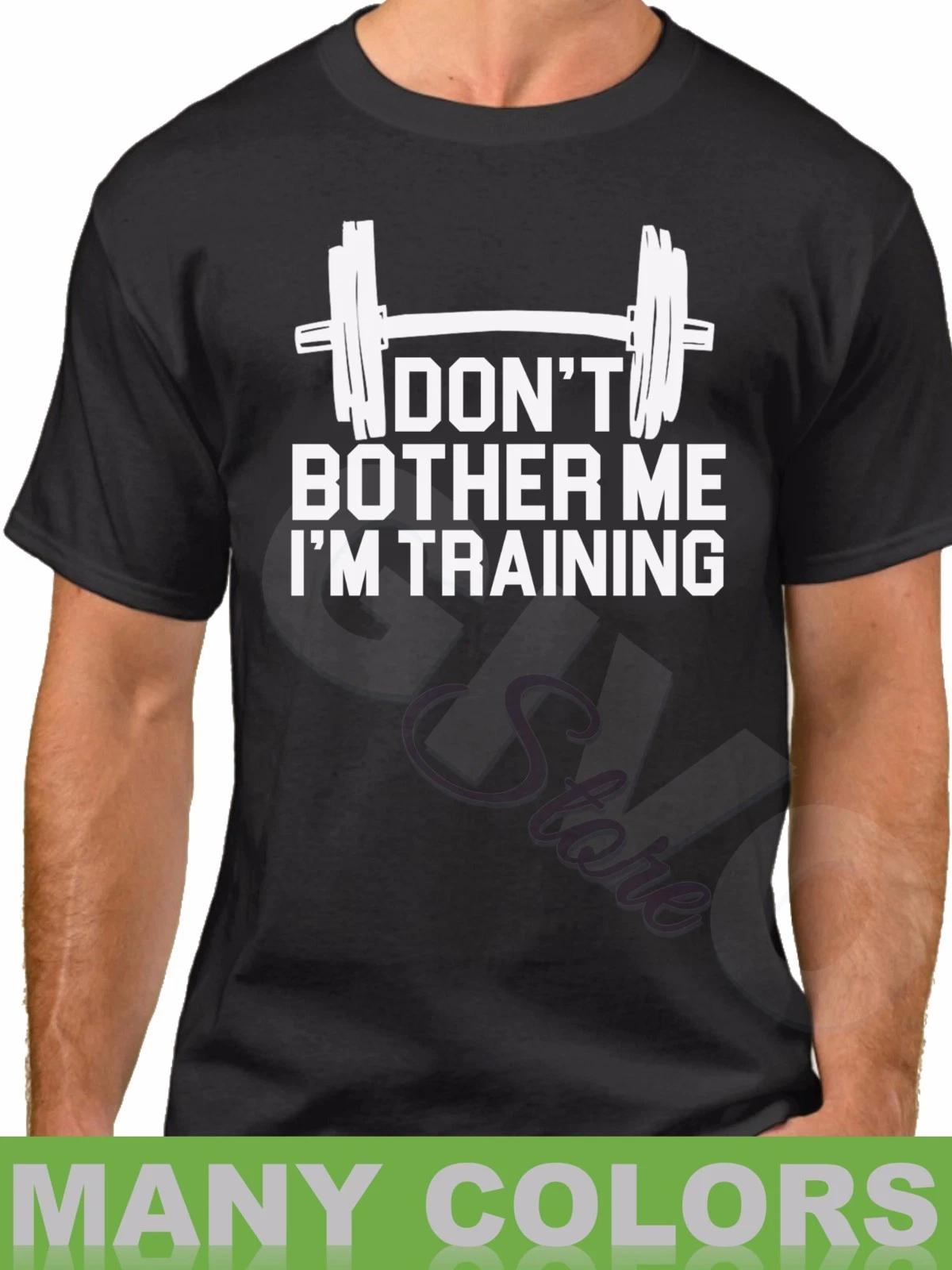Don t Bother Me I m Training T Shirt Muscle Workout Gym T-Shirt Fitness Tee 3XL