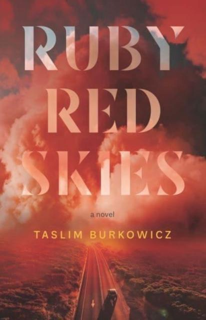 Ruby Red Skies by Taslim Burkowicz Paperback Book 9781773635606
