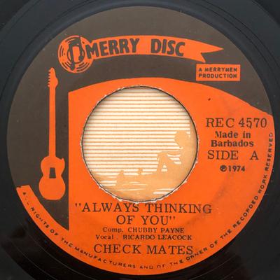 7inch Record CHECKMATES  Always Thinking Of You REC4570 Merry Disc 1974 Barbados Reggae Ska  Dub Used