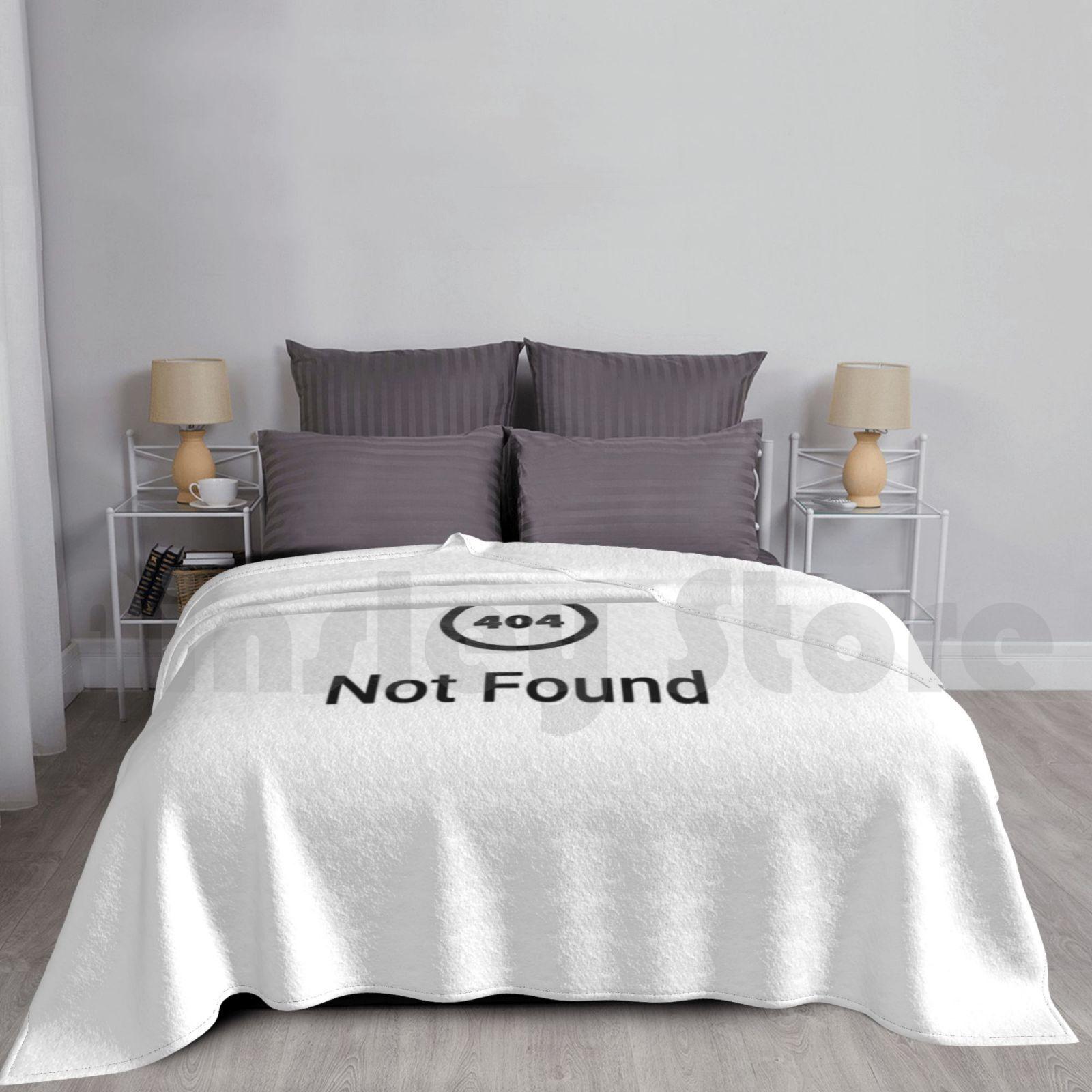 Error 404 Not Found Blanket For Sofa Bed Travel Error 404 Geek Not Found Not Found Fun Internet Gamer Sad Eboy Size: 75*100cm, Weight: 230 GSM