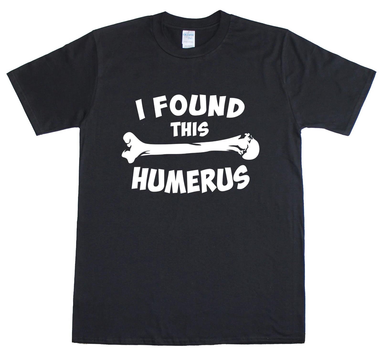 Mens T Shirt Funny Slogan Novelty Geek Nerd Top I Found This Humerus / Humerous XXXL
