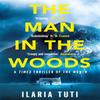 The Man In the Woods by Ilaria Tuti Paperback Book 9781474609593