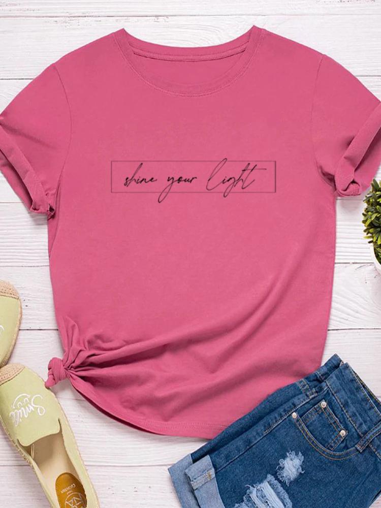 Shine Your Light Letter Print Women T Shirt Short Sleeve O Neck Loose Women Tshirt Ladies Tee Shirt Tops Camisetas Mujer