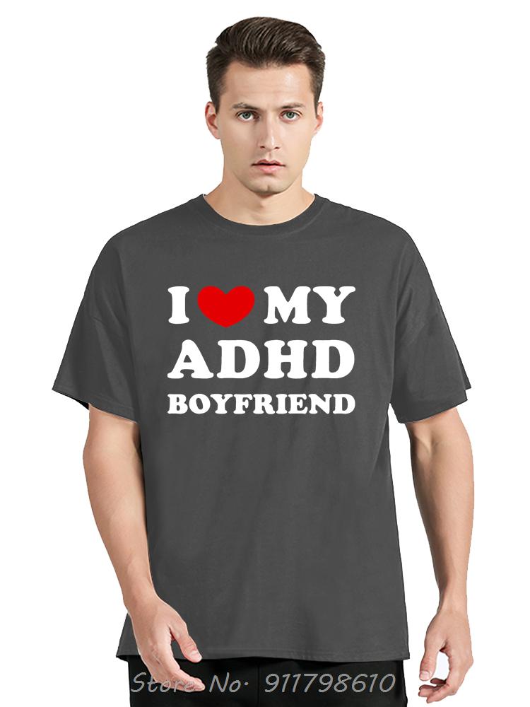 Lustige Herrenbekleidung Ich liebe meinen ADHS-Freund Übergroßes T-Shirt Humor Baumwoll-T-Shirt ADHS-Aufklärung Freundin Fitness T-Shirt