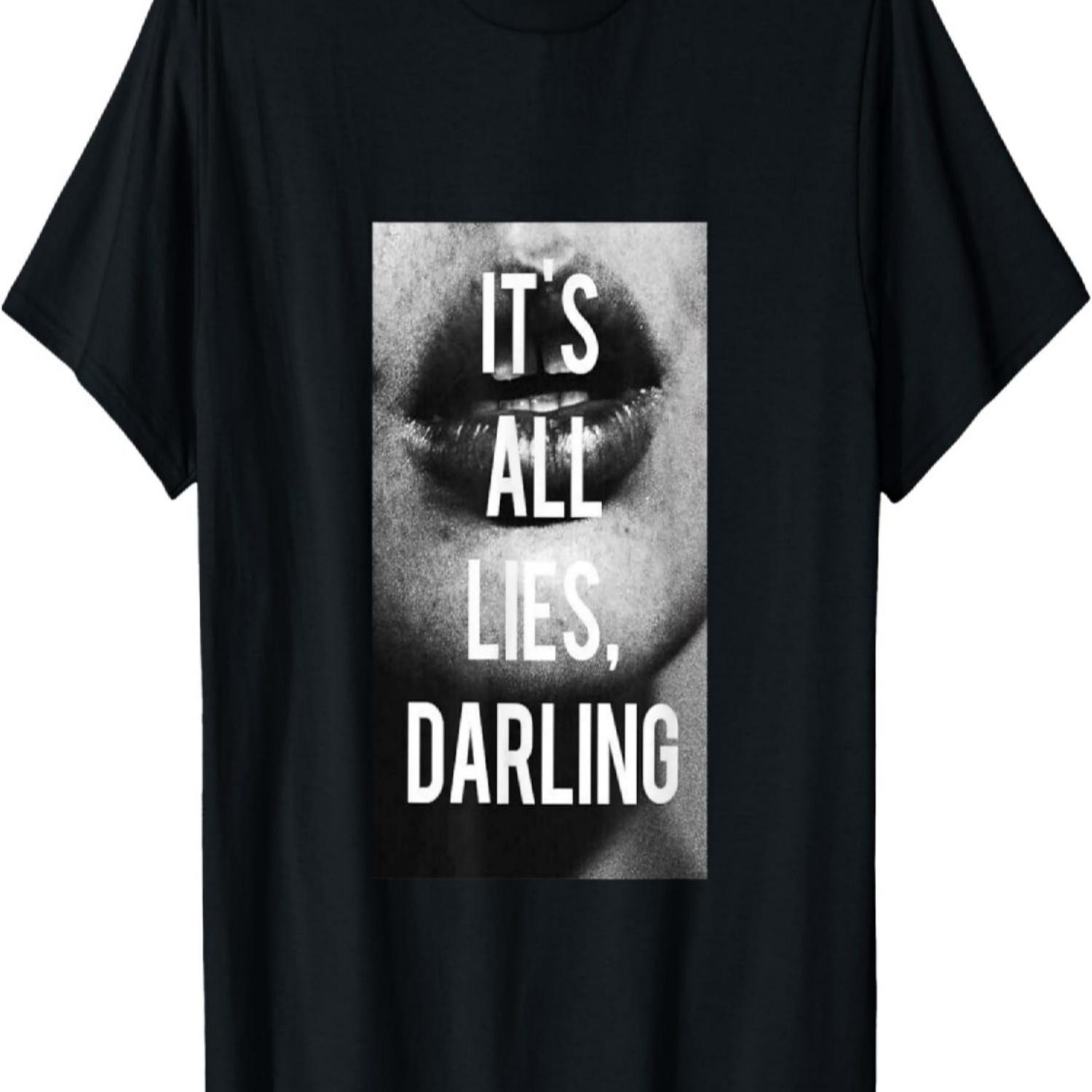

Es sind alles Lügen Darling, cool black white t-shirt woman T-Shirt S чёрный
