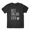 Best Dog Dad Ever T Shirt 100 Cotton Premium