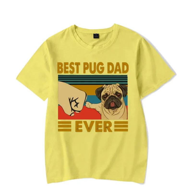 Men's T-shirt Best Pug Dad Ever T Shirt Men Women Causal O-neck Basic Tshirt Male High Quality Classic T-shirt Tops Ropa Hombre