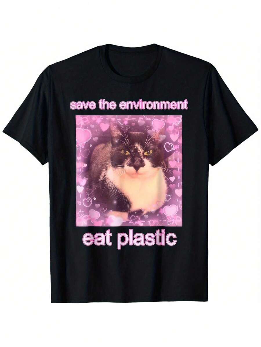 

Save The Environment Eat Plastic Funny Cute Cat Meme Unisex T-Shirt S