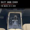 For Mazda CX-5 CX5 2026 2027 ABS Black Car Gear Knob Trim Cover Styling Decoration for Interior Modification Accessories