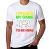 I paused my game to be here neon style TShirt t shirts with prints TShirt