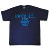 Face It, You Want Me! T-shirt Naughty Pub Girlfriend Lads Holiday Stag Tee