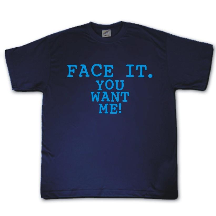 

Face it, You want me! t-shirt naughty pub girlfriend lads holiday stag tee M