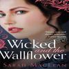 Wicked and the Wallflower by Sarah MacLean Paperback Book 9780349420363