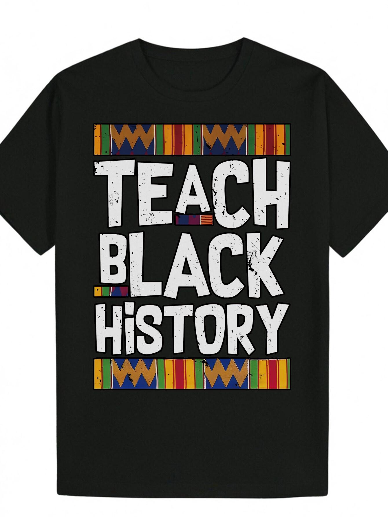 Short Sleeve T-shirt - Teach Black History Graphic Print S