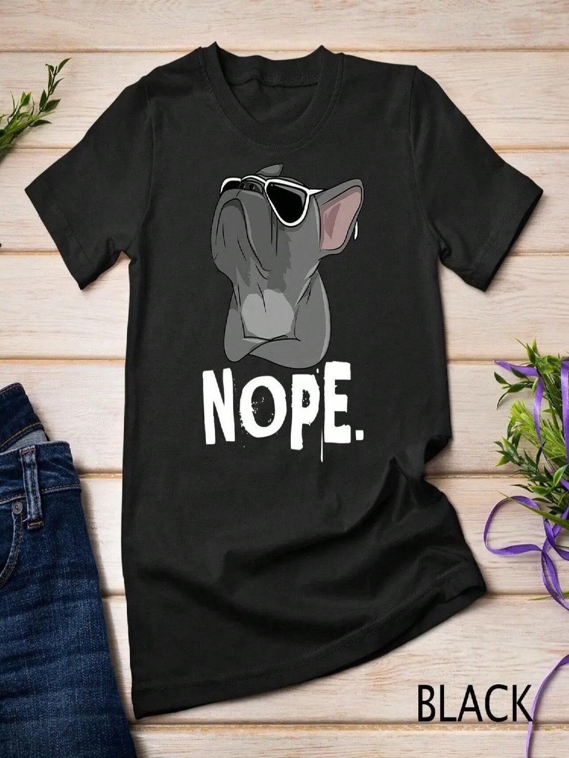 Nope Lazy Frenchie T Shirt For French Bulldog Dog Lover S