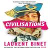 Civilisations by Laurent Binet Paperback Book 9781529112818