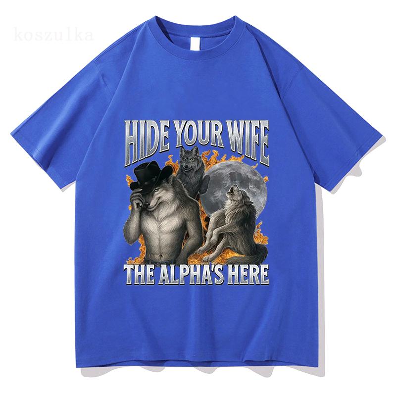 Hide Your Wife The Alpha Is Here Funny Werewolf Meme Graphic T-shirts Men's Fashion Hip Hop Casual Cotton Short Sleeve T Shirts