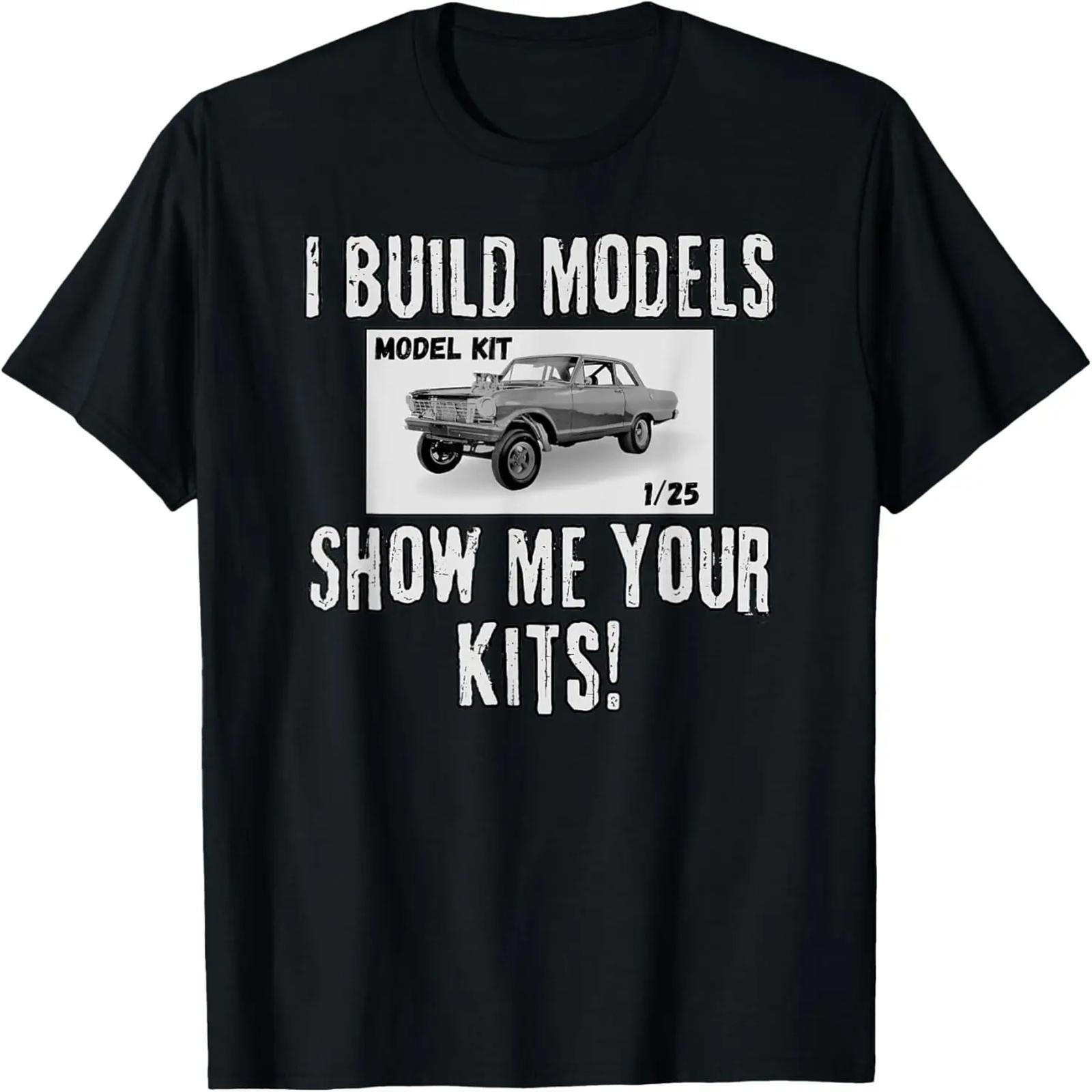 

I Build Model Kits, 1_25 Scale Hobby, Cars, Trucks, Dragster T-Shirt XXXXXL