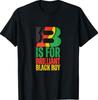 B Is For Brilliant Black History Month T-Shirt Unisex T-Shirt