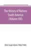 Libro The History of Nations : South America (Volume XXI)