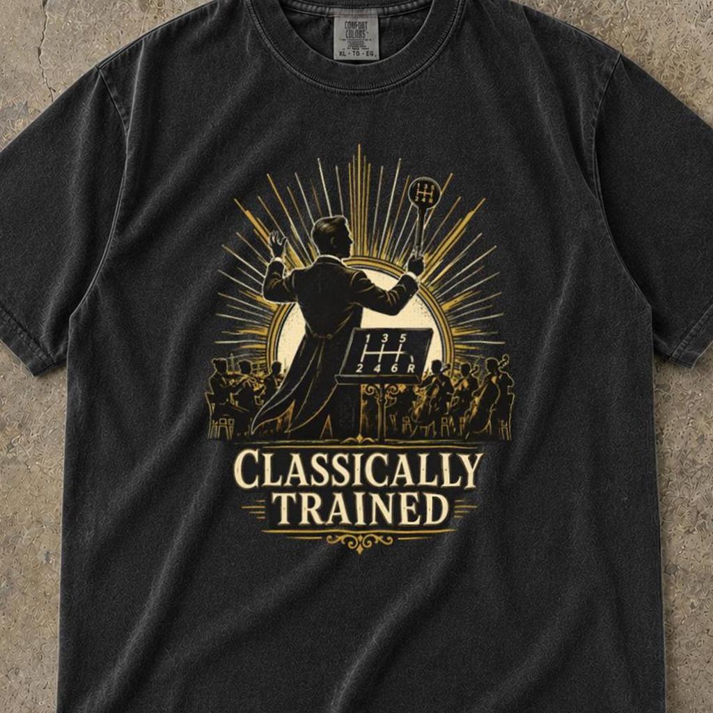 Classically Trained Shirt, Comfort Colors Tshirt, Classically Trained Stick Shirt, Car Guy Gifts, Car Guy Stuff, Car Guy Shirt, Gift For Him