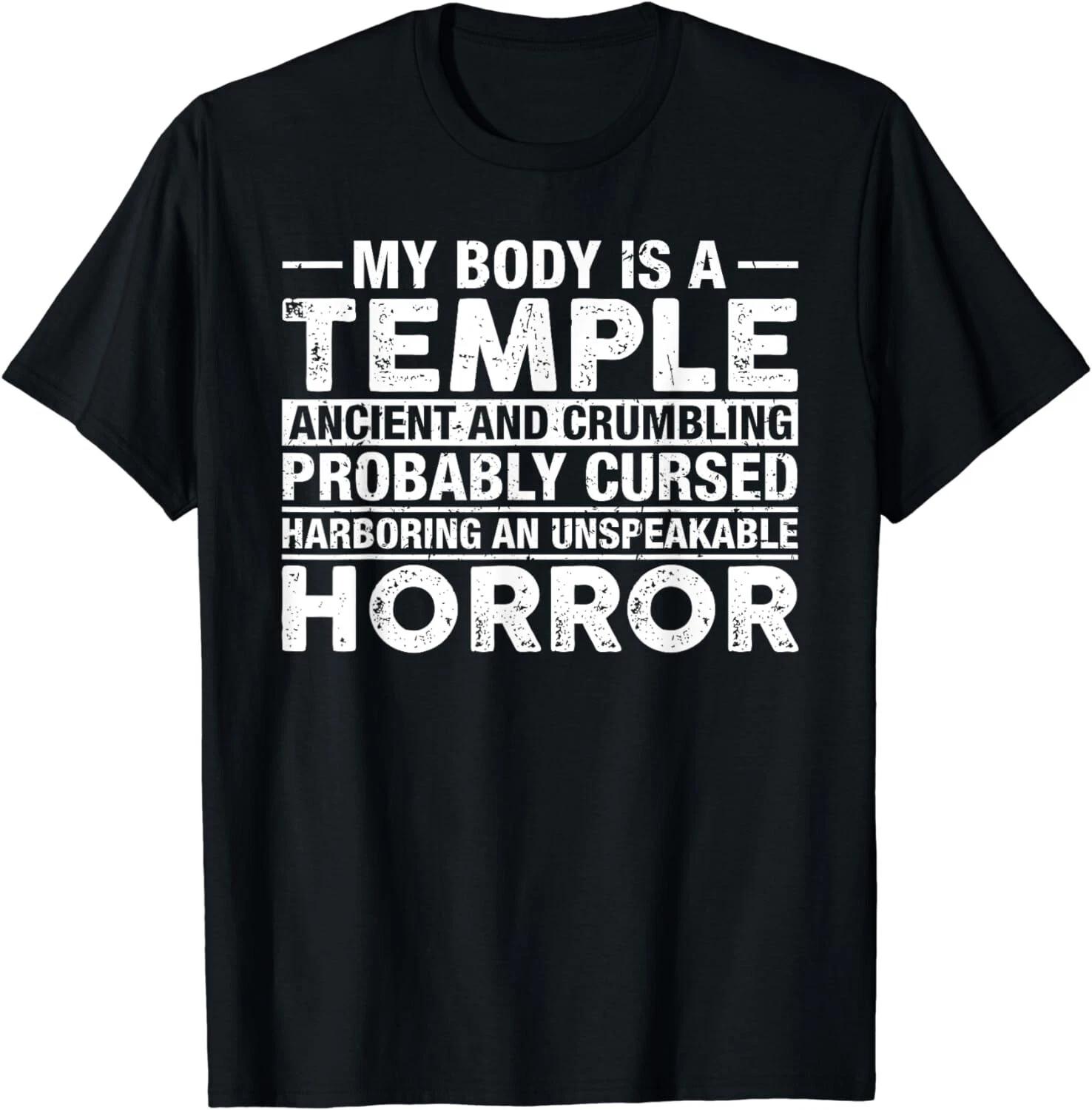 

My Body Is A Temple Ancient Crumbling Probably Cursed Tee Gift Unisex T-Shirt S