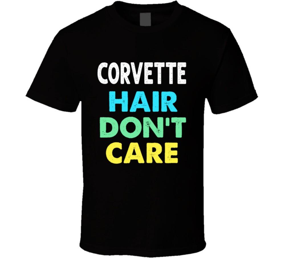 Corvette Hair Don't Care Funny Musclecar Gift Vette T-Shirt