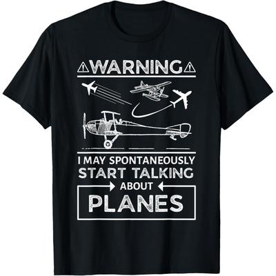 Warning I May Spontaneously Start Talking About Planes T-Shirt