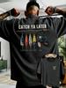 Streetwear CATCH YA LATER Fishing Pun Letter Design Graphic Men's and Women T Shirt Tee Oversiz