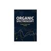 Organic Spectroscopy The Book Organic Spectroscopy Deals with UVVisible, IR,