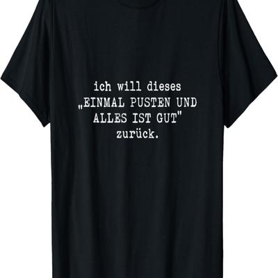 One Puff and Everything Is Good Again, Funny T-shirt Joke T-Shirt