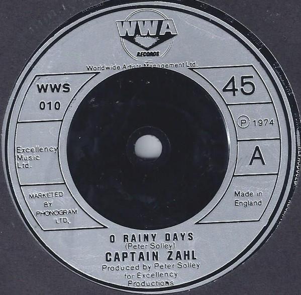 

7inch Record CAPTAIN ZAHL - O Rainy Days WWS010 WWA Records 1974 UK Pop Used