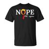 Nope Not Again T-Shirt