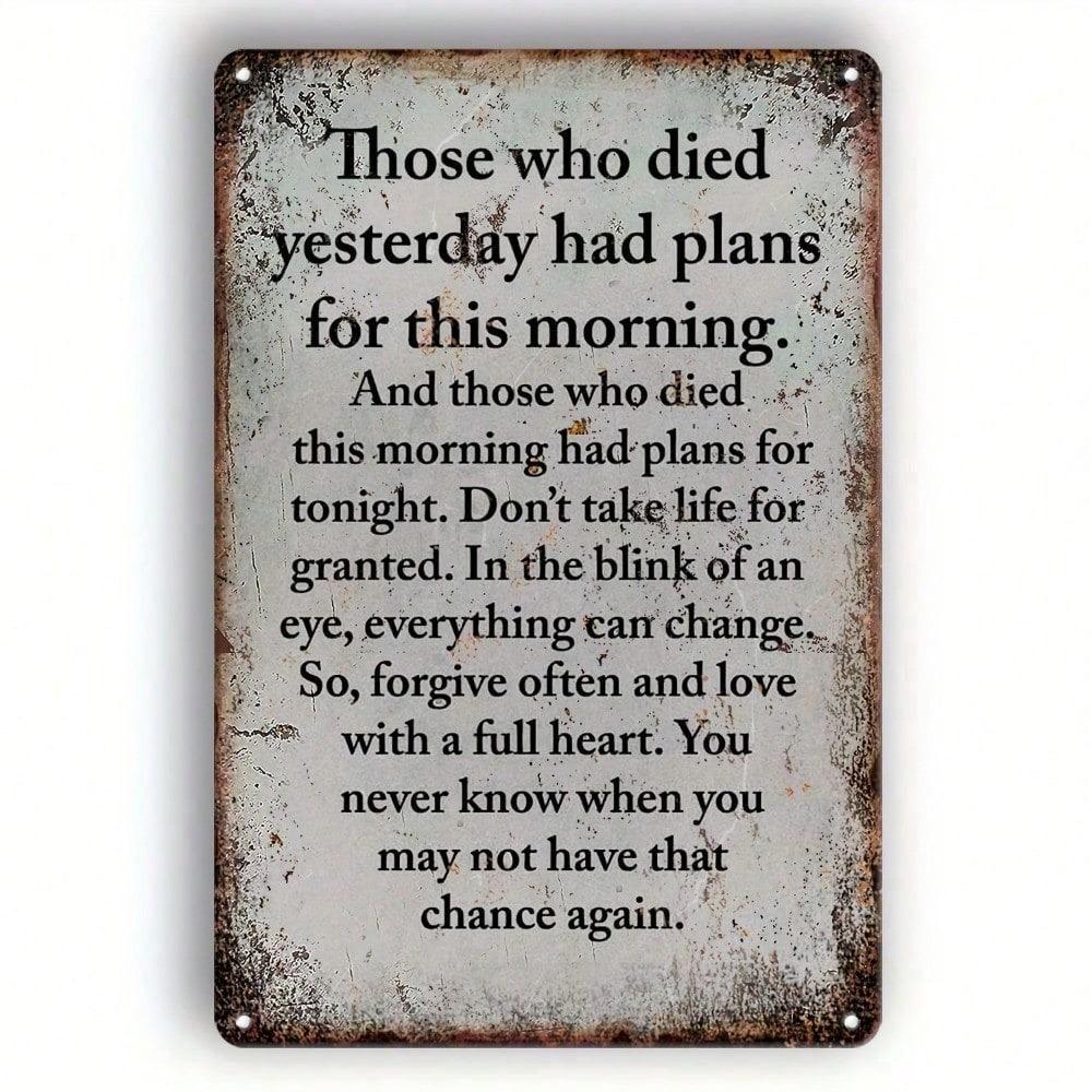 Vintage Tin Sign: Died Yesterday, Planned Early Today Funny Retro Wall Art for Garage, Cafe, Home