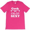 Geek Is The Sexy T Shirt Mens Short Sleeved Tee Shirt T