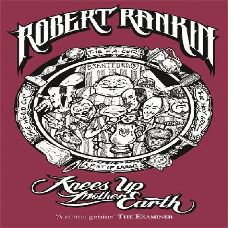 Knees Up Mother Earth by Robert Rankin Paperback Book 9780575085459