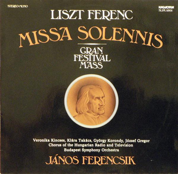 

Виниловая пластинка ЛИССТ ФЕРЕНЦ Missa Solennis Gran Festival Mass SLPX11861 Hungaroton 1977 Венгрия Классика Б/У
