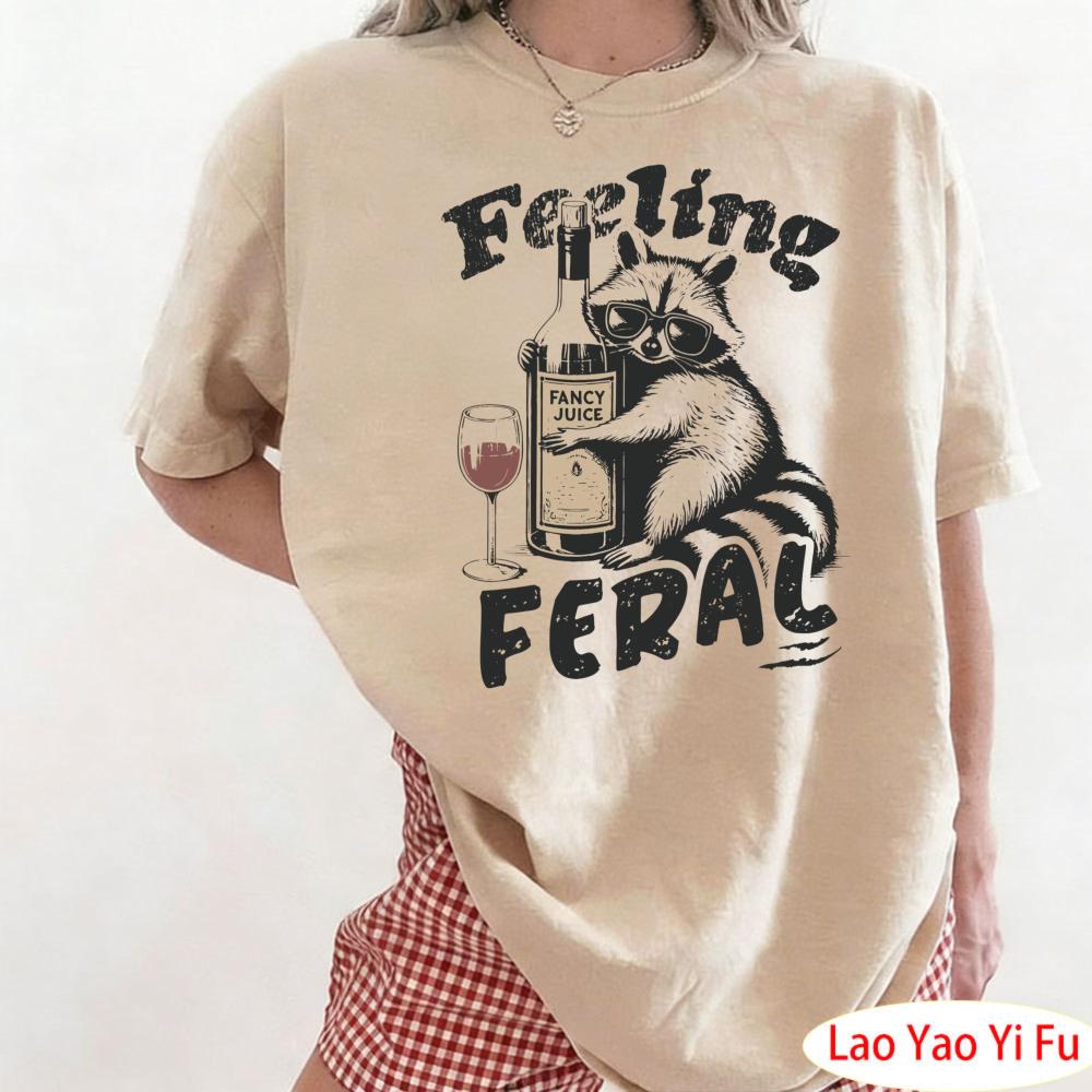 Feeling Feral Shirt Funny Raccoon Women Loose TShirt Women Sarcastic Humorous Graphic Tops Funny Unisextal Health Tees