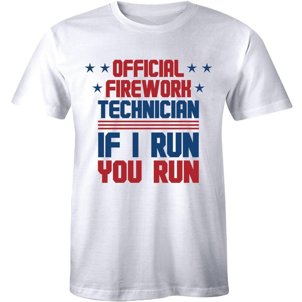 

Official Firework Tecnician If I Run You T-Shirt Fireworks 4th July Firecracker Unisex T-Shirt M