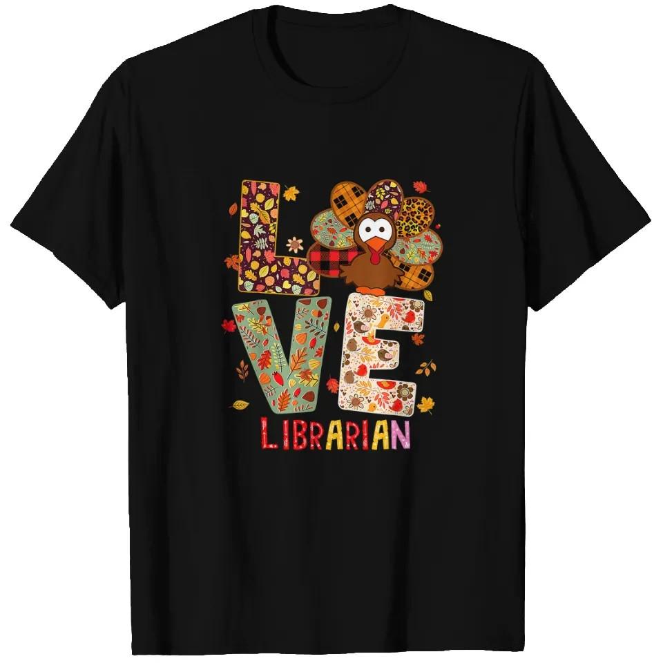 Librarian Job Costume Thanksgiving I love my Librarian Turkeys T-Shirts
