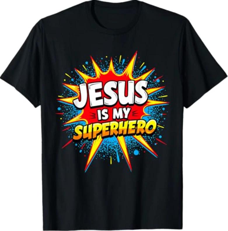Jesus is My Superhero Christian T-Shirt