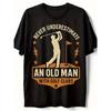 Europeiska storlekar Aldrig underskatta en gammal man Golfklubbor T-shirt | Samma stil för män, Sommar 2025, Kortärmad, Tryckt