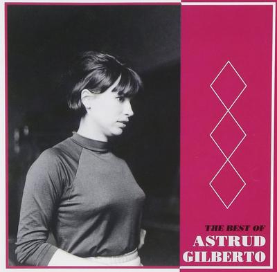 The Girl from Ipanema - The Best of Astrud Gilbert